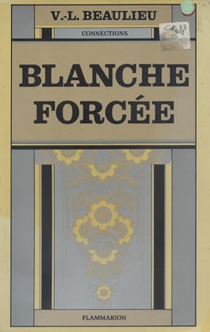 Bild des Verkufers fr Blanche force. zum Verkauf von Librairie Et Ctera (et caetera) - Sophie Rosire