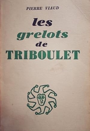 Bild des Verkufers fr Les grelots de Triboulet. zum Verkauf von Librairie Et Ctera (et caetera) - Sophie Rosire