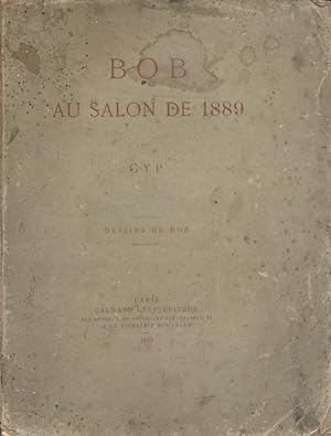 Seller image for Bob au salon de 1889. Dessins de Bob. (Gyp) for sale by Librairie Et Ctera (et caetera) - Sophie Rosire