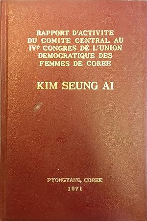 Rapport d'activité du comité central au IV e congrès de l'union démocratique des femmes de Corée.