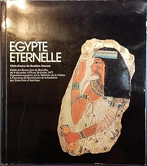 Egypte éternelle. Esposition organisée par le service de diffusion des arts du ministère de la cu...