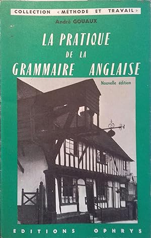 Immagine del venditore per La pratique de la grammaire anglaise. venduto da Librairie Et Cætera (et caetera) - Sophie Rosière