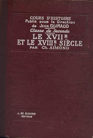 Imagen del vendedor de Le XVII e et le XVIII e sicle. (1610-1789). Classe de seconde. a la venta por Librairie Et Ctera (et caetera) - Sophie Rosire