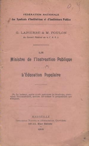 Bild des Verkufers fr Le ministre de l'instruction publique . L'ducation populaire. zum Verkauf von Librairie Et Ctera (et caetera) - Sophie Rosire