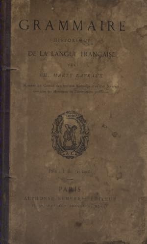 Imagen del vendedor de Grammaire historique de la langue franaise. Vers 1900. a la venta por Librairie Et Ctera (et caetera) - Sophie Rosire