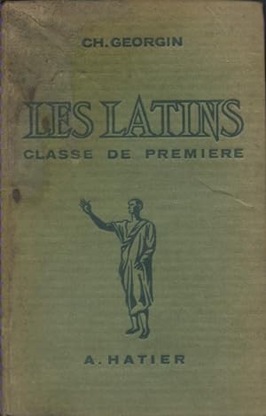 Seller image for Les Latins. Classe de premire. Auteurs du programme. for sale by Librairie Et Ctera (et caetera) - Sophie Rosire