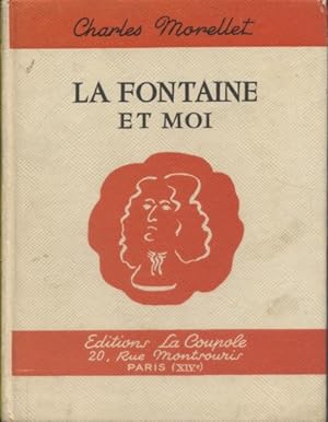 Image du vendeur pour La Fontaine et moi. mis en vente par Librairie Et Ctera (et caetera) - Sophie Rosire