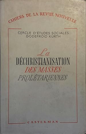 Imagen del vendedor de La dchristianisation des masses proltariennes. a la venta por Librairie Et Ctera (et caetera) - Sophie Rosire