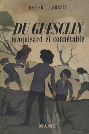 Seller image for Du Guesclin maquisard et conntable. for sale by Librairie Et Ctera (et caetera) - Sophie Rosire