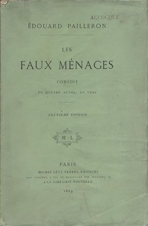 Seller image for Les faux mnages. Comdie en quatre actes et en vers. for sale by Librairie Et Ctera (et caetera) - Sophie Rosire