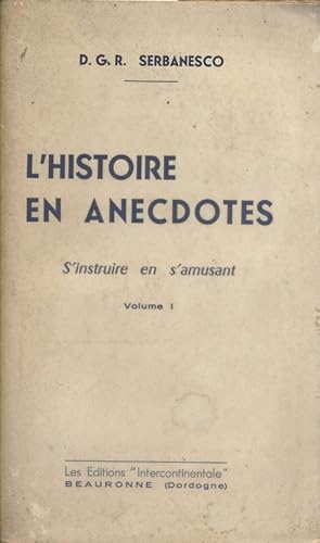 Bild des Verk�ufers f�r L'histoire en anecdotes. Volume 1 seul. S'instruire en s'amusant. zum Verkauf von Librairie Et C�tera - Sophie Rosi�re