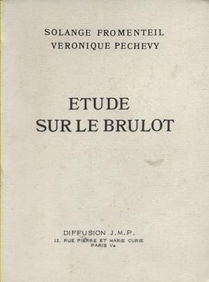 Bild des Verkufers fr Etude sur le Brulot. (Etude pour le certificat de matrise). zum Verkauf von Librairie Et Ctera (et caetera) - Sophie Rosire