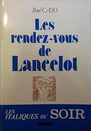 Image du vendeur pour Les rendez-vous de Lancelot. mis en vente par Librairie Et Ctera (et caetera) - Sophie Rosire