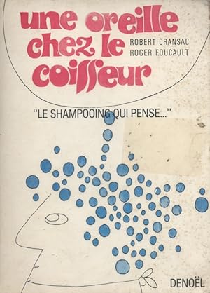 Seller image for Une oreille chez le coiffeur. Le shampooing qui pense . for sale by Librairie Et Ctera (et caetera) - Sophie Rosire