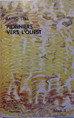 Pionniers vers l'Ouest. Tome 2 seul.