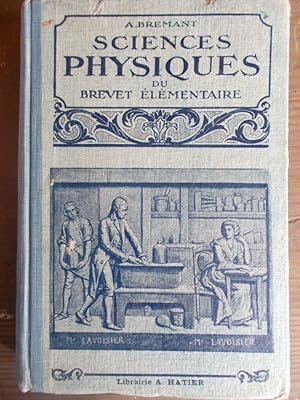 Seller image for Les sciences physiques du brevet lmentaire. Notions de physique et de chimie. Cours complmentaire. for sale by Librairie Et Ctera (et caetera) - Sophie Rosire