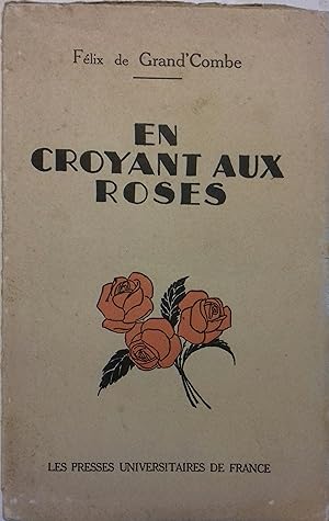 Imagen del vendedor de En croyant aux roses. a la venta por Librairie Et Ctera (et caetera) - Sophie Rosire
