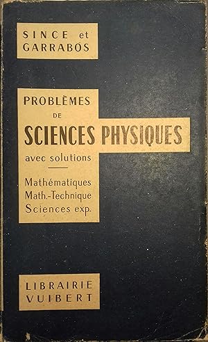 Seller image for Poblmes de sciences physiques avec solutions. Classes de mathmatiques, mathmatiques-technique, sciences exprimentales. for sale by Librairie Et Ctera (et caetera) - Sophie Rosire