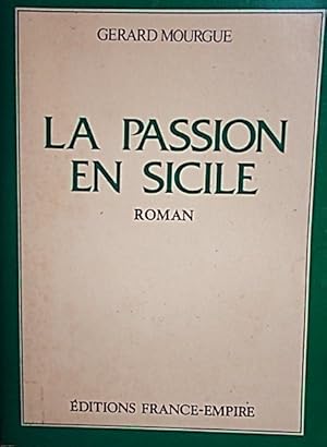 Bild des Verkufers fr La passion en Sicile. zum Verkauf von Librairie Et Ctera (et caetera) - Sophie Rosire