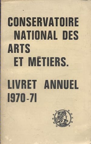Image du vendeur pour Livret annuel du conservatoire des arts et mtiers. 1970-71. mis en vente par Librairie Et Ctera (et caetera) - Sophie Rosire