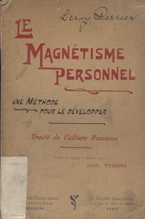 Le magnétisme personnel. Une méthode pour le développer. Vers 1900.