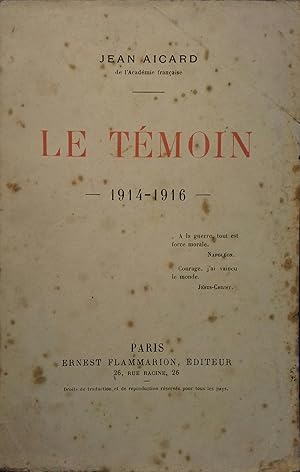 Le témoin. 1914-1916. (En vers).