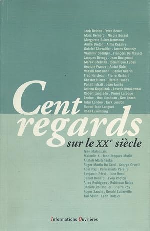 Cent regards sur le XX e siècle. Textes littéraires, récits, documents, articles et interviews pu...