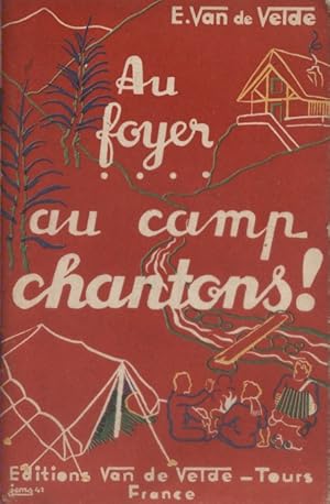 Bild des Verkufers fr Au foyer . Au camp chantons ! Vers 1950. zum Verkauf von Librairie Et Ctera (et caetera) - Sophie Rosire