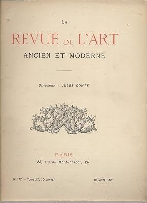 La Revue de l'Art Ancien et Moderne N° 112. 10 juillet 1906.