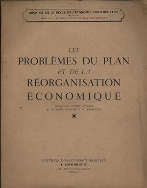 Les problèmes du plan et de la réorganisation économique. Archives de la revue de l'économie cont...