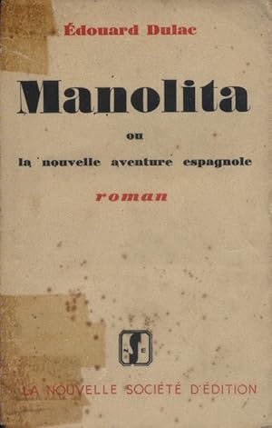 Manolita ou la nouvelle aventure espagnole. Roman.