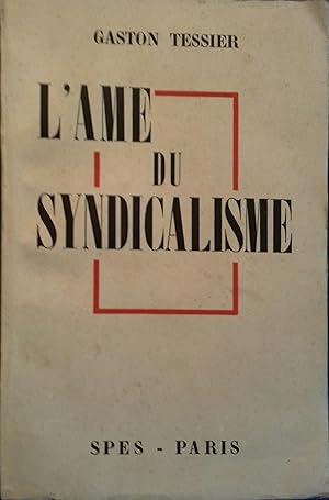 L'âme du syndicalisme.