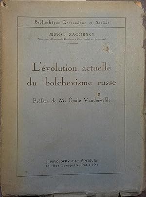 L'évolution actuelle du bolchévisme russe.