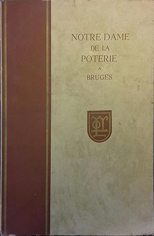 Notre-Dame de la poterie à Bruges. Guide descriptif. Vers 1950.