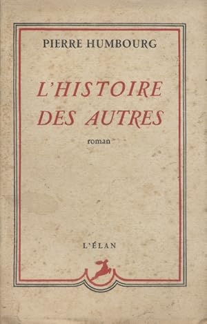 Imagen del vendedor de L'histoire des autres. a la venta por Librairie Et Ctera (et caetera) - Sophie Rosire