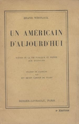 Un américain d'aujourd'hui. Scènes de la vie publique et privée aux Etats-Unis.