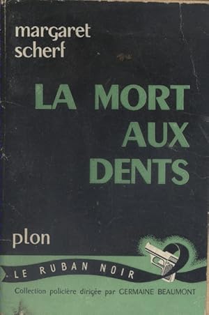 La mort aux dents.