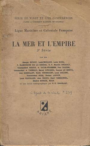 Image du vendeur pour La mer et l'Empire. Srie de vingt et une confrences faites  l'institut maritime et colonial. mis en vente par Librairie Et Ctera (et caetera) - Sophie Rosire