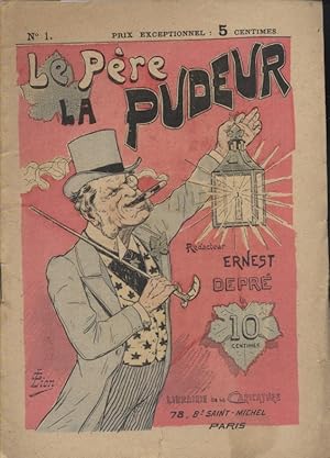 Le Père la Pudeur N° 1. Rédacteur Ernest Depré : Loubet arrêté par Méline. Fin XIXe. Vers 1900.