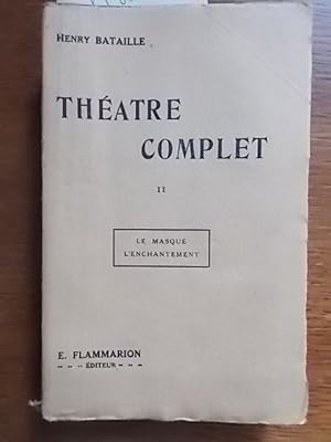 Théâtre complet 2 : Le masque - L'enchantement. Vers 1930.