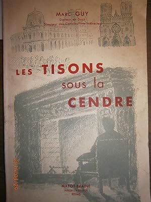 Image du vendeur pour Les tisons sous la cendre. mis en vente par Librairie Et Ctera (et caetera) - Sophie Rosire