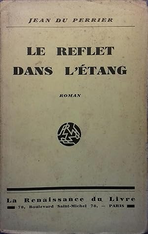 Le reflet dans l'étang. Roman.