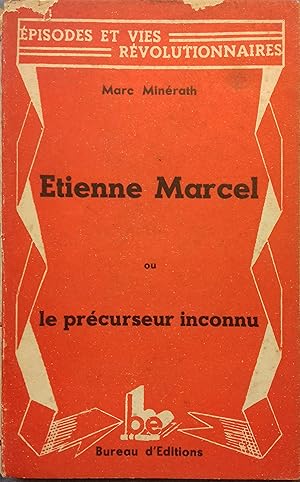 Seller image for Etienne Marcel ou le prcurseur inconnu. for sale by Librairie Et Ctera (et caetera) - Sophie Rosire