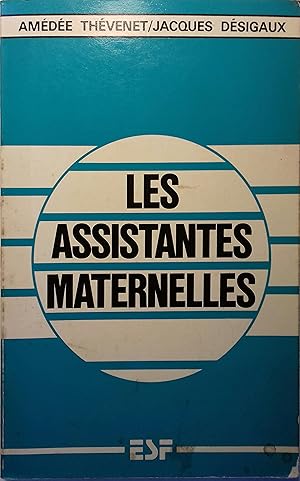 Les assistantes maternelles.