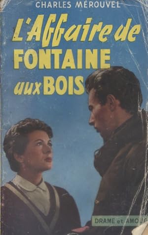 Seller image for L'affaire de Fontaine-aux-bois. for sale by Librairie Et Ctera (et caetera) - Sophie Rosire