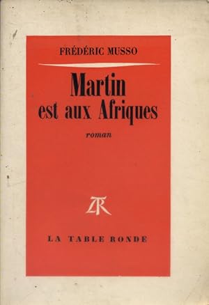 Bild des Verkufers fr Martin est aux Afriques. zum Verkauf von Librairie Et Ctera (et caetera) - Sophie Rosire