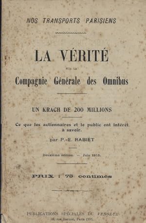 Nos transports parisiens.La vérité sur la compagnie générale des omnibus. Un krach de 200 million...