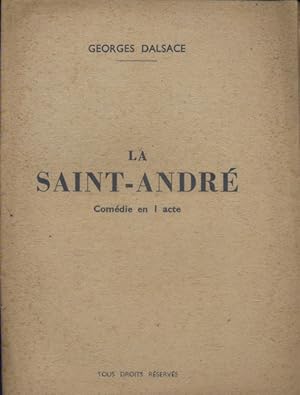 La Saint-André. Comédie en un acte. Vers 1930.