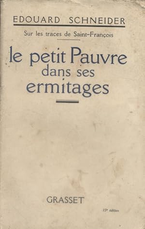 Bild des Verkufers fr Sur les traces de Saint-Franois. Le petit pauvre dans ses ermitages. zum Verkauf von Librairie Et Ctera (et caetera) - Sophie Rosire