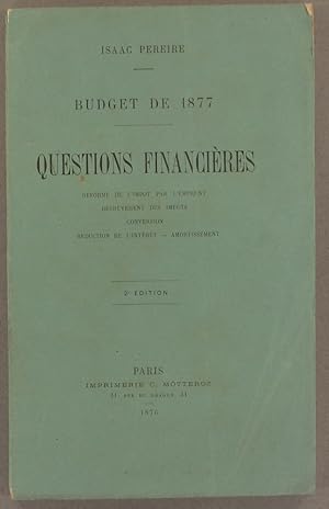 Budget de 1877. Questions financières. Réforme de l'impôt par l'emprunt .